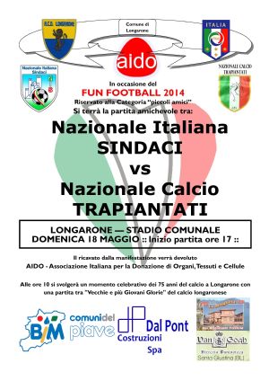 DOMENICA 18 MAGGIO A LONGARONE LA NAZIONALE ITALIANA SINDACI CON LA NAZIONALE TRAPIANTATI IN CAMPO PER AIDO