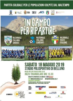 IL 18 MAGGIO TUTTI "IN CAMPO PER RIPARTIRE": LA NAZIONALE ITALIANA SINDACI IN CAMPO A BELLUNO CON LA NAZIONALE CANTANTI E LA NAZIONALE POSTE ITALIANE